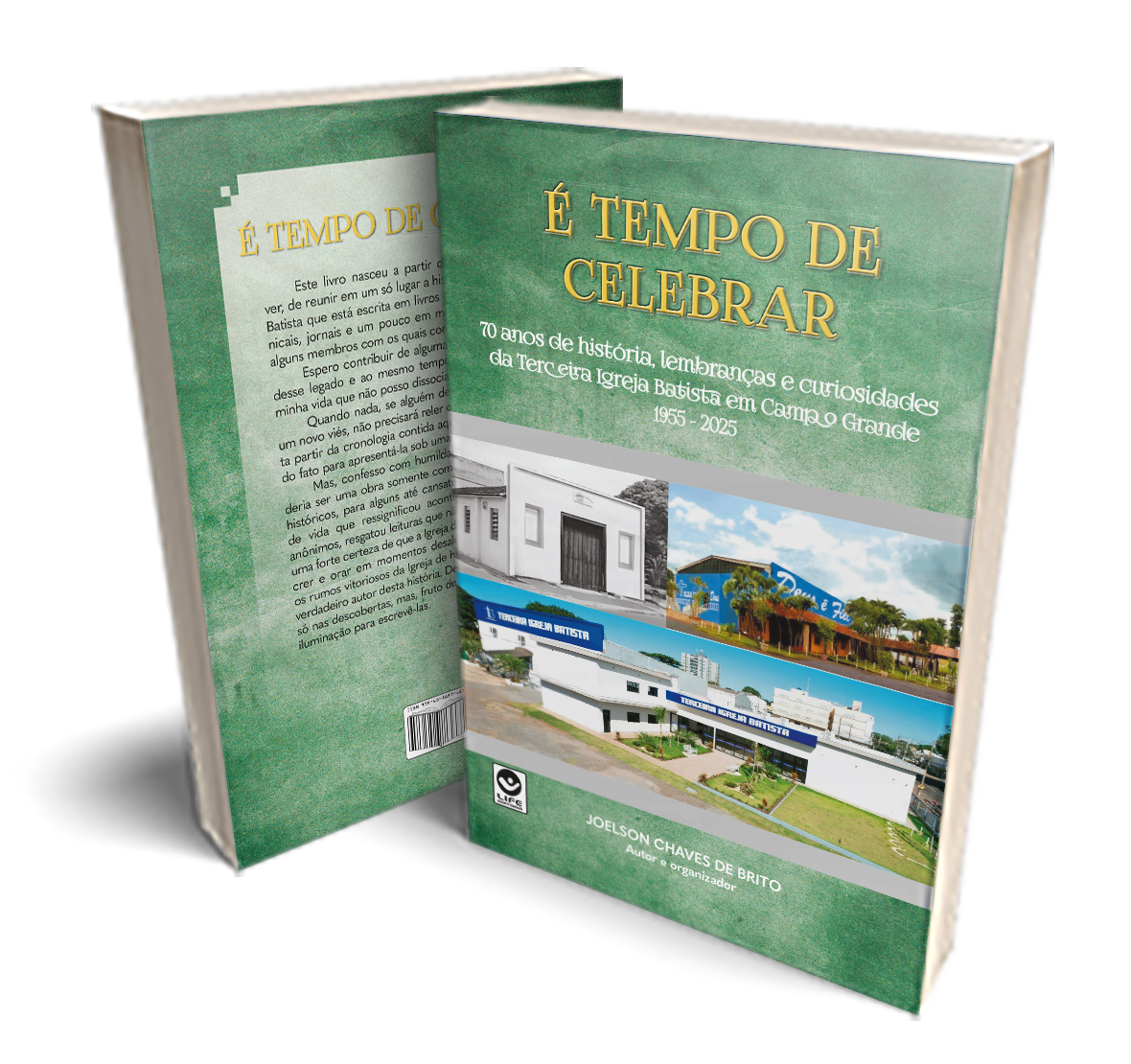 Capa de É Tempo de Celebrar: 70 anos de história, lembranças e curiosidades da Terceira Igreja Batista de Campo Grande-MS -1955-2025
